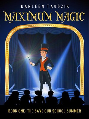 cover image of The Save Our School Summer: Maximum Magic, #1